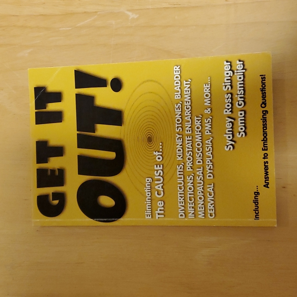 Get It Out! by Sydney Ross Singer and Soma Grismaijer